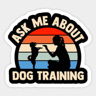 ask me about dog training Sticker